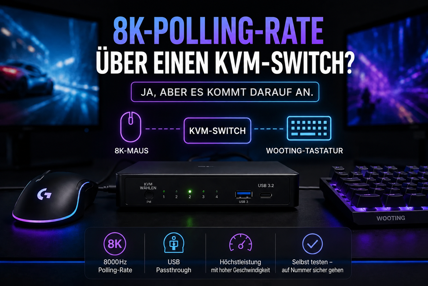 Funktionieren eine 8K-Polling-Rate-Maus oder Wooting-Tastatur über einen KVM-Switch?